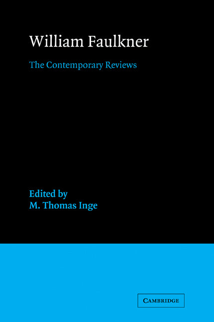William Faulkner; The Contemporary Reviews (Paperback / softback) 9780521060035