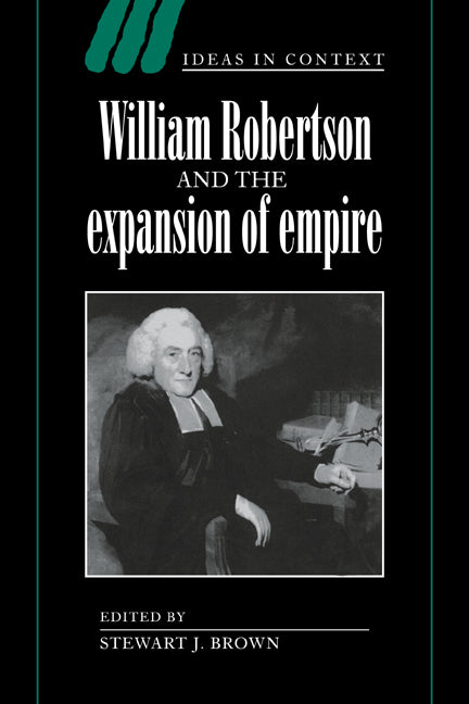 William Robertson and the Expansion of Empire (Paperback / softback) 9780521060639