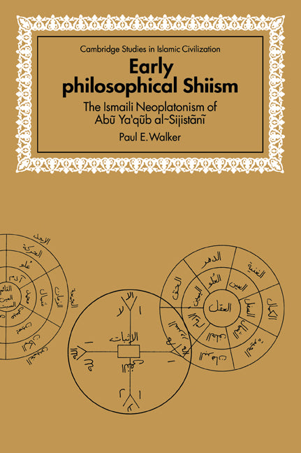 Early Philosophical Shiism; The Isma'ili Neoplatonism of Abu Ya'qub al-Sijistani (Paperback / softback) 9780521060820