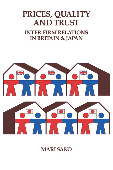 Price, Quality and Trust; Inter-firm Relations in Britain and Japan (Paperback / softback) 9780521061063