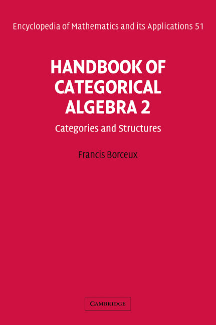 Handbook of Categorical Algebra: Volume 2, Categories and Structures (Paperback / softback) 9780521061223