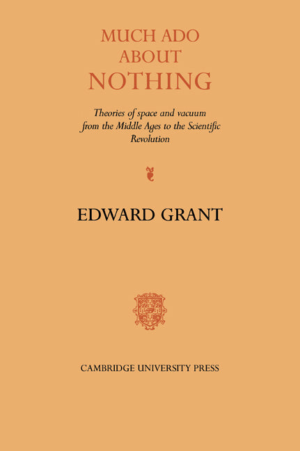 Much Ado about Nothing; Theories of Space and Vacuum from the Middle Ages to the Scientific Revolution (Paperback / softback) 9780521061926