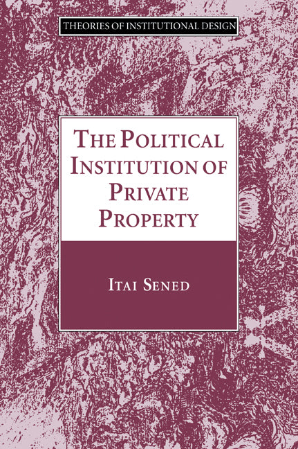 The Political Institution of Private Property (Paperback / softback) 9780521062879