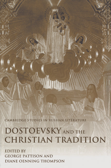 Dostoevsky and the Christian Tradition (Paperback / softback) 9780521062954