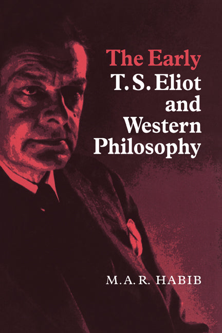 The Early T. S. Eliot and Western Philosophy (Paperback / softback) 9780521063531