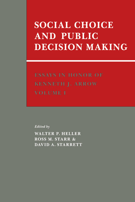 Essays in Honor of Kenneth J. Arrow: Volume 1, Social Choice and Public Decision Making (Paperback / softback) 9780521063791