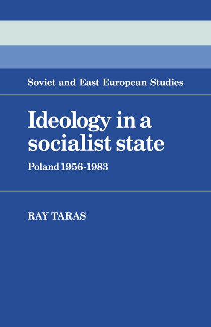 Ideology in a Socialist State; Poland 1956–1983 (Paperback / softback) 9780521063838