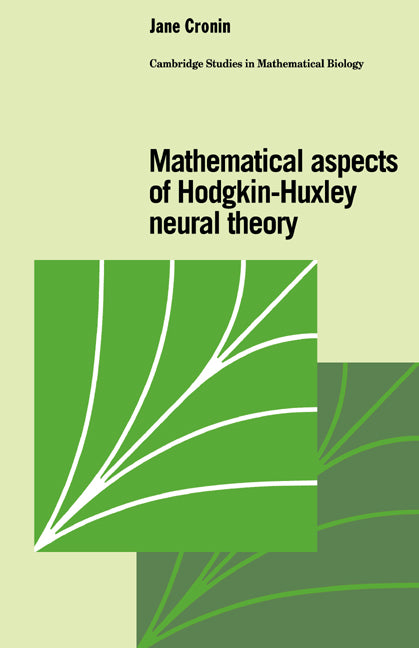 Mathematical Aspects of Hodgkin-Huxley Neural Theory (Paperback / softback) 9780521063883