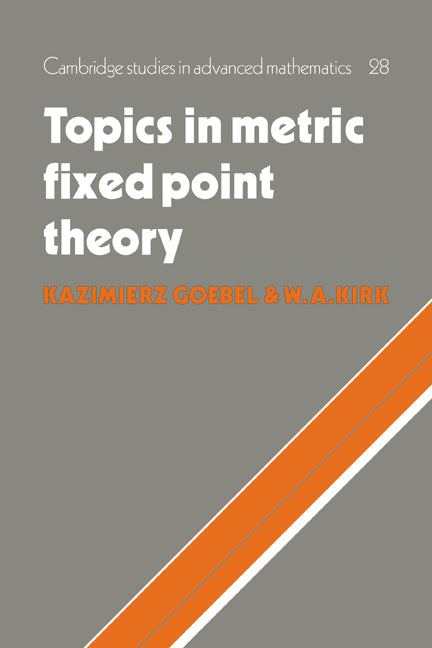 Topics in Metric Fixed Point Theory (Paperback / softback) 9780521064064