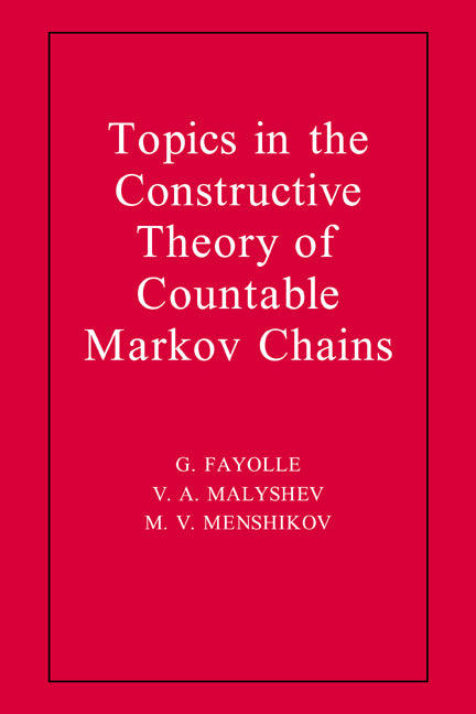Topics in the Constructive Theory of Countable Markov Chains (Paperback / softback) 9780521064477