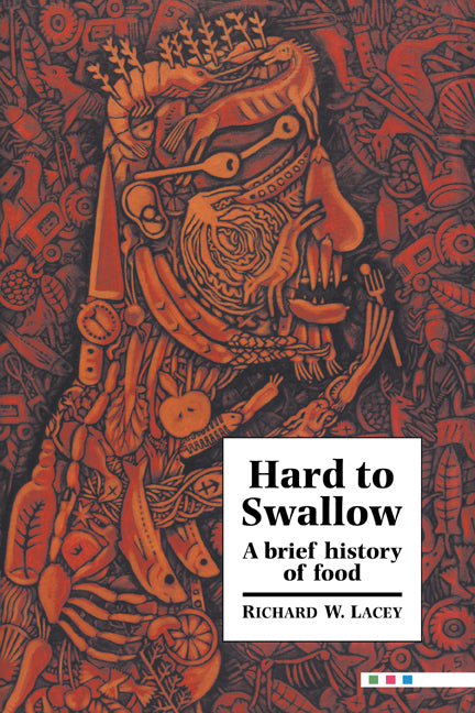 Hard to Swallow; A Brief History of Food (Paperback / softback) 9780521064941