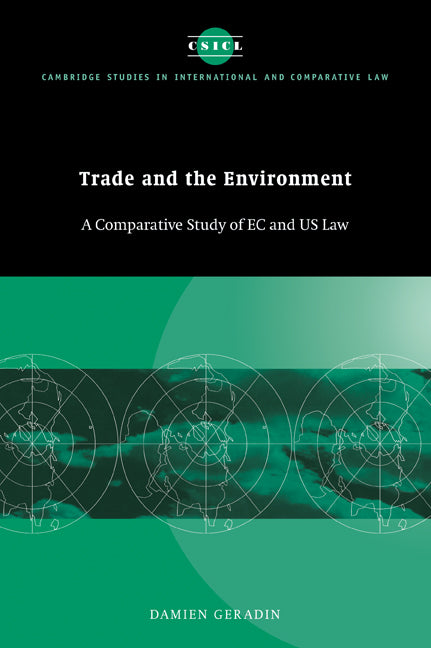 Trade and the Environment; A Comparative Study of EC and US Law (Paperback / softback) 9780521065689