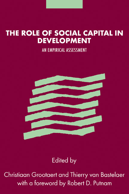 The Role of Social Capital in Development; An Empirical Assessment (Paperback / softback) 9780521065795