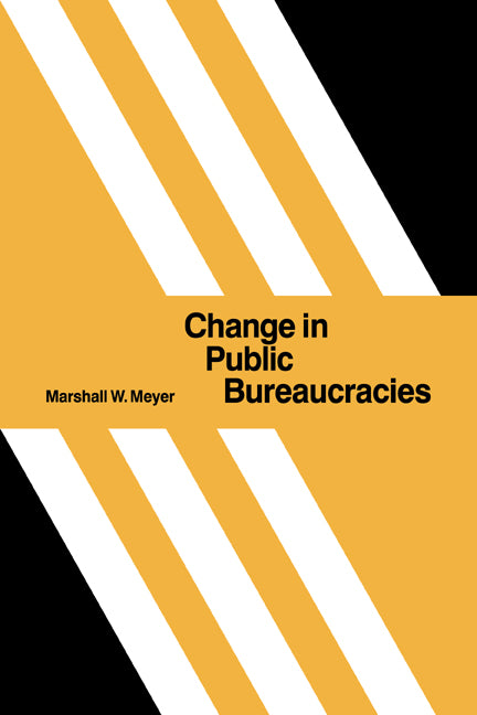 Change in Public Bureaucracies (Paperback / softback) 9780521066303