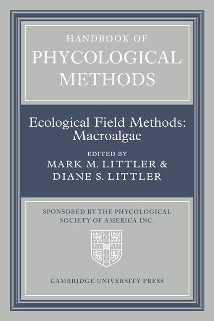 Handbook of Phycological Methods: Volume 4; Ecological Field Methods: Macroalgae (Paperback / softback) 9780521066402