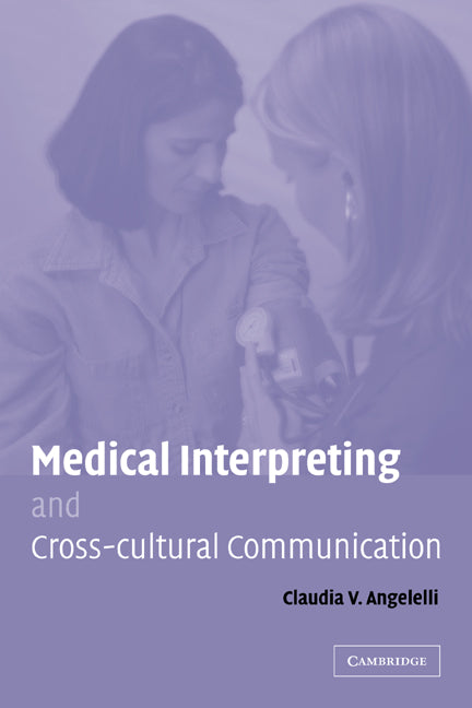 Medical Interpreting and Cross-cultural Communication (Paperback / softback) 9780521066778