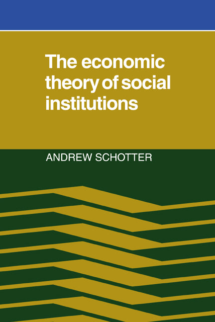 The Economic Theory of Social Institutions (Paperback / softback) 9780521067133