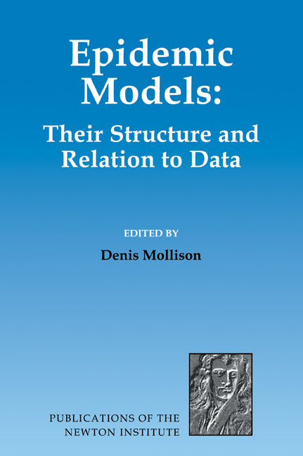 Epidemic Models; Their Structure and Relation to Data (Paperback / softback) 9780521067287