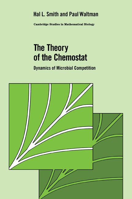 The Theory of the Chemostat; Dynamics of Microbial Competition (Paperback / softback) 9780521067348
