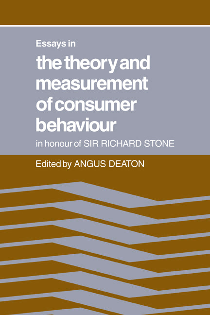 Essays in the Theory and Measurement of Consumer Behaviour: In Honour of Sir Richard Stone (Paperback / softback) 9780521067553