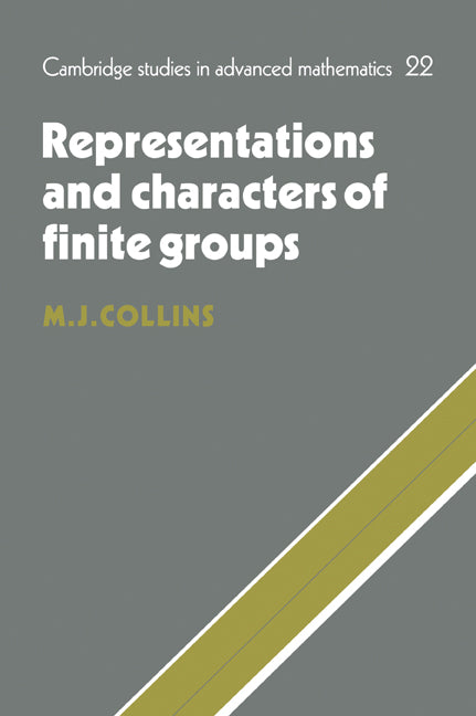 Representations and Characters of Finite Groups (Paperback / softback) 9780521067645