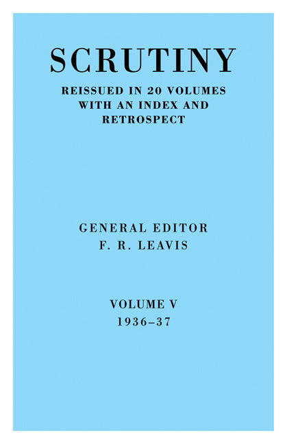 Scrutiny: A Quarterly Review vol. 5 1936-37 (Paperback / softback) 9780521067737