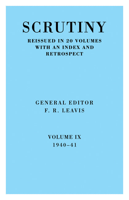 Scrutiny: A Quarterly Review vol. 9 1940-41 (Paperback / softback) 9780521067799