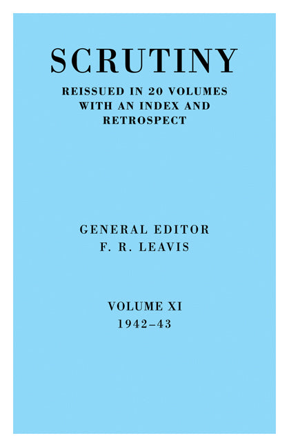 Scrutiny: A Quarterly Review vol. 11 1942-43 (Paperback / softback) 9780521067850