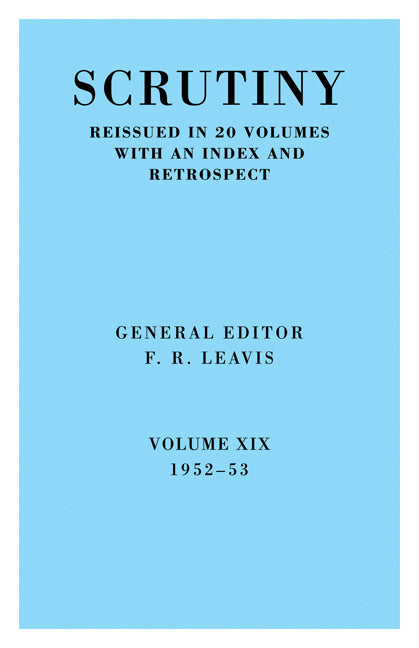 Scrutiny: A Quarterly Review vol. 19 1952-53 (Paperback / softback) 9780521068192