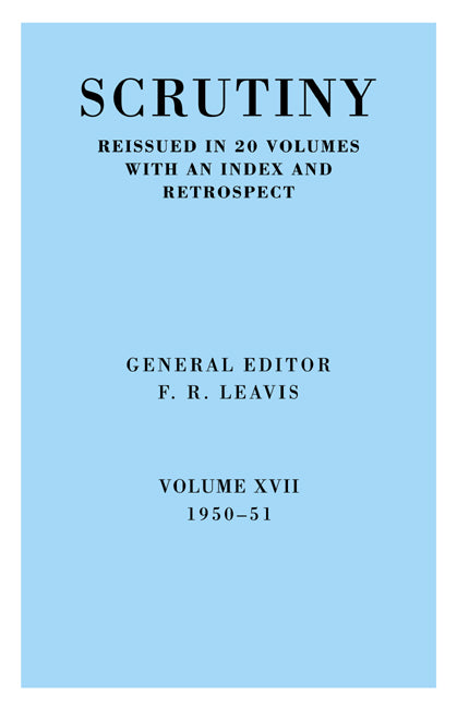 Scrutiny: A Quarterly Review vol. 17 1950-51 (Paperback / softback) 9780521068222