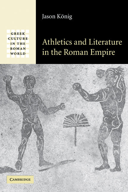 Athletics and Literature in the Roman Empire (Paperback / softback) 9780521070089