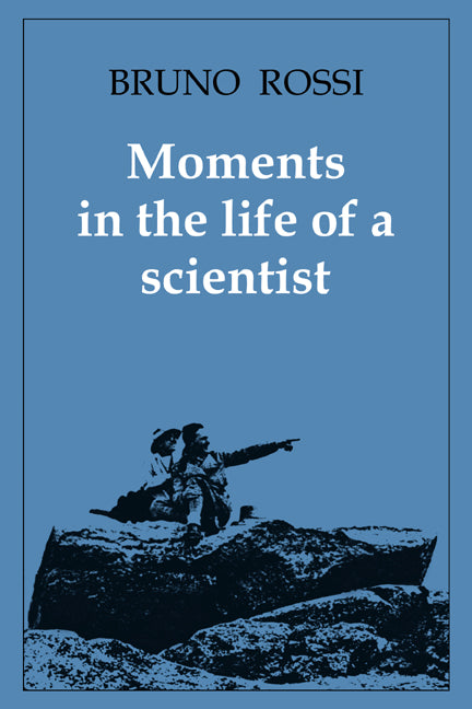 Moments in the Life of a Scientist (Paperback / softback) 9780521070157