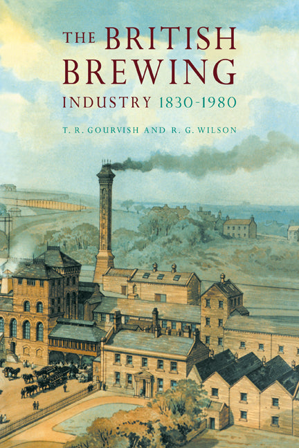 The British Brewing Industry, 1830–1980 (Paperback / softback) 9780521070171
