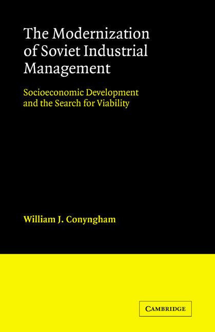 The Modernization of Soviet Industrial Management; Socioeconomic Development and the Search for Viability (Paperback / softback) 9780521070263