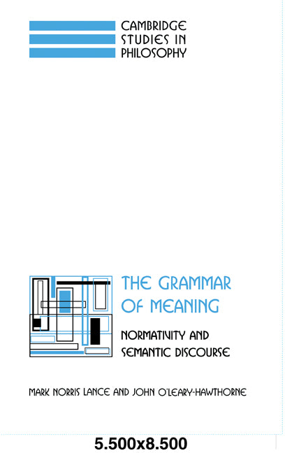 The Grammar of Meaning; Normativity and Semantic Discourse (Paperback / softback) 9780521070300