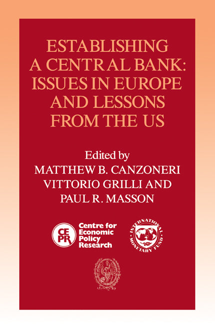 Establishing a Central Bank; Issues in Europe and Lessons from the U.S. (Paperback / softback) 9780521070690