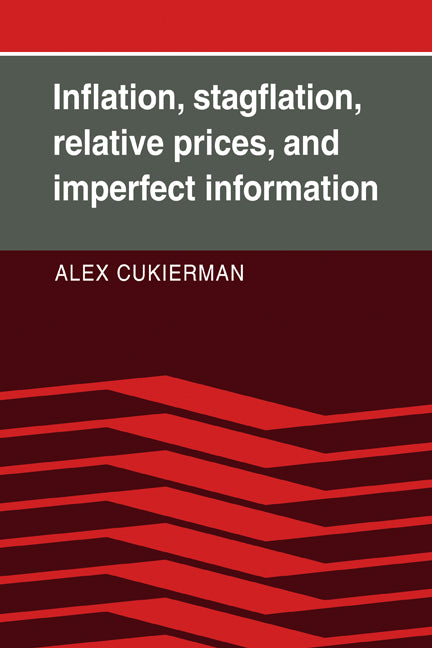 Inflation, Stagflation, Relative Prices, and Imperfect Information (Paperback / softback) 9780521070843