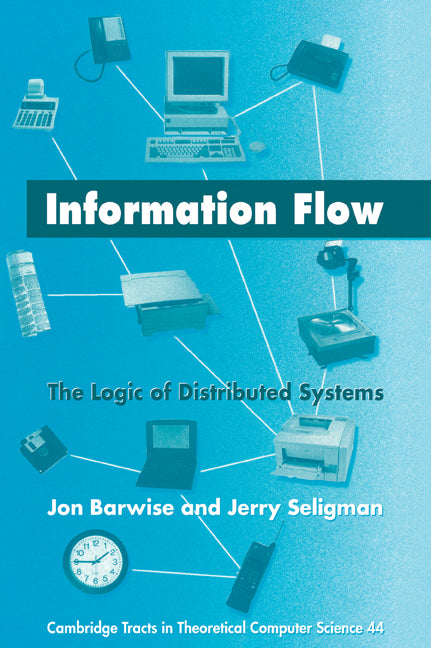Information Flow; The Logic of Distributed Systems (Paperback / softback) 9780521070997