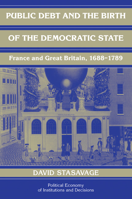 Public Debt and the Birth of the Democratic State; France and Great Britain 1688–1789 (Paperback / softback) 9780521071277