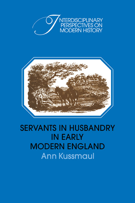 Servants in Husbandry in Early Modern England (Paperback / softback) 9780521071598