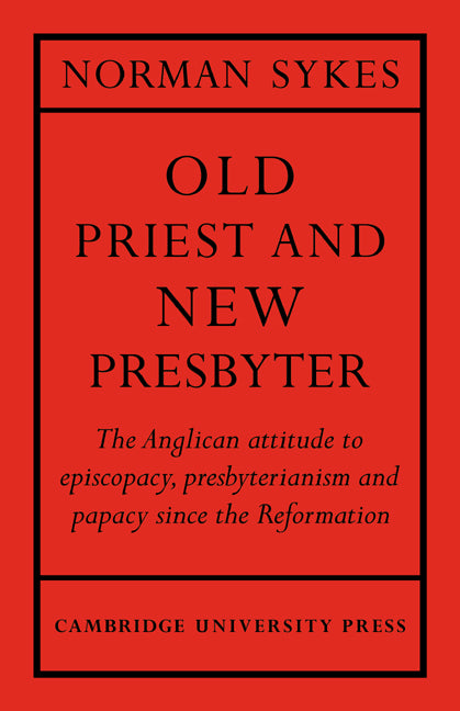 Old Priest and New Presbyter (Paperback / softback) 9780521072892