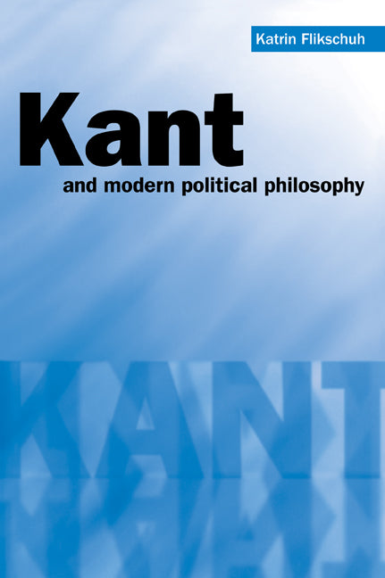 Kant and Modern Political Philosophy (Paperback / softback) 9780521073028