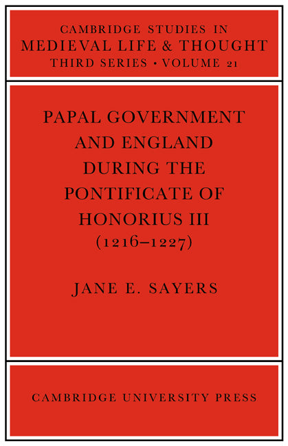 Papal Government and England during the Pontificate of Honorius III (1216–1227) (Paperback / softback) 9780521073318