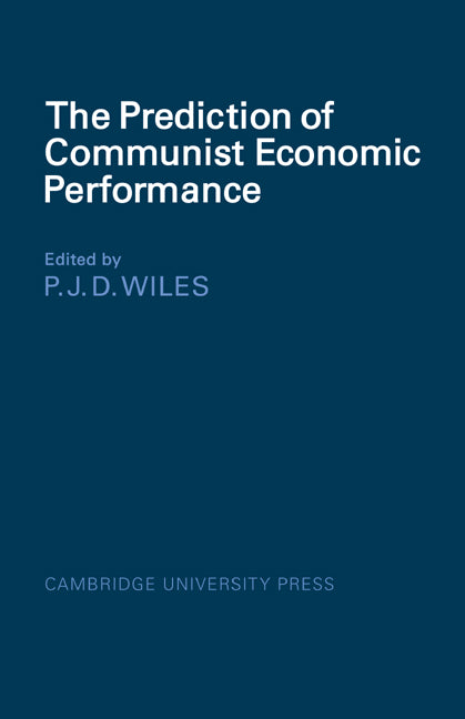 The Prediction of Communist Economic Performance (Paperback / softback) 9780521074070