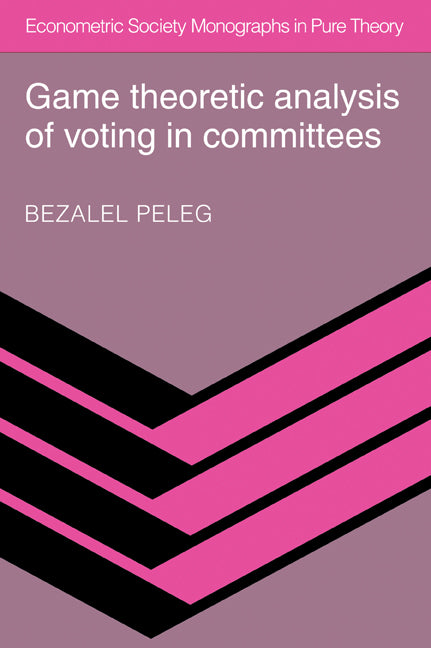 Game Theoretic Analysis of Voting in Committees (Paperback / softback) 9780521074650