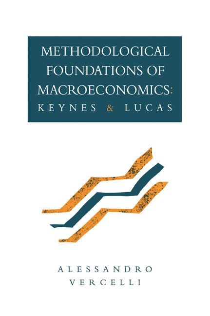 Methodological Foundations of Macroeconomics; Keynes and Lucas (Paperback / softback) 9780521074735