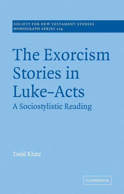 The Exorcism Stories in Luke-Acts; A Sociostylistic Reading (Paperback / softback) 9780521076050