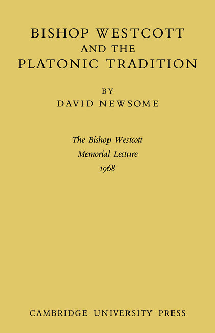 Bishop Westcott and the Platonic Tradition (Paperback / softback) 9780521076531