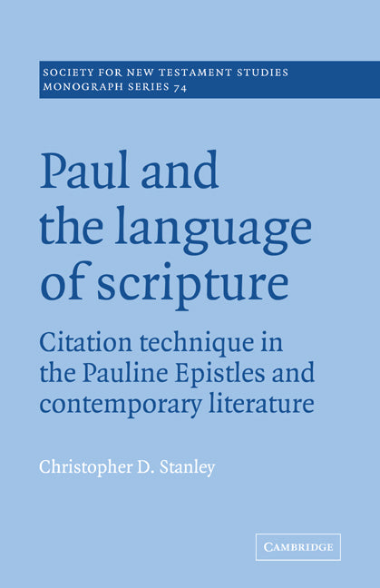 Paul and the Language of Scripture; Citation Technique in the Pauline Epistles and Contemporary Literature (Paperback / softback) 9780521077965