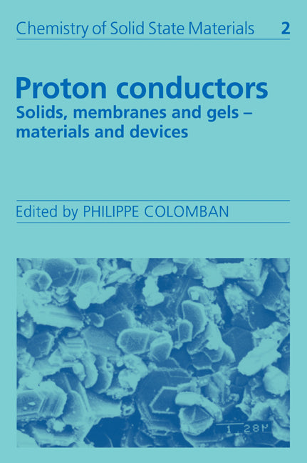 Proton Conductors; Solids, Membranes and Gels - Materials and Devices (Paperback / softback) 9780521078900
